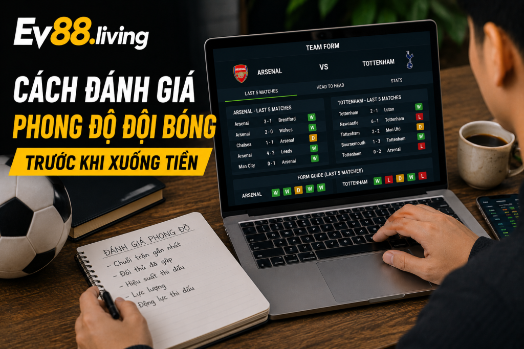 Theo dõi đội hình và lực lượng trước khi đánh giá phong độ
