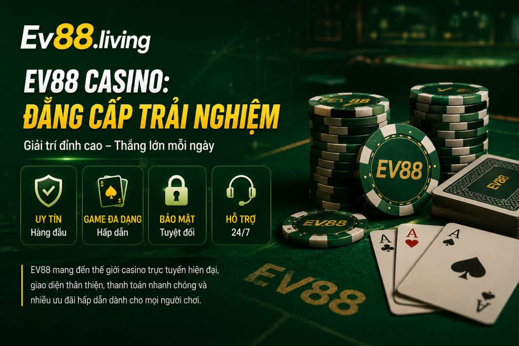 Tổng hợp các trò chơi nổi bật tại Casino EV88 gồm Baccarat, Blackjack, Roulette và Sicbo