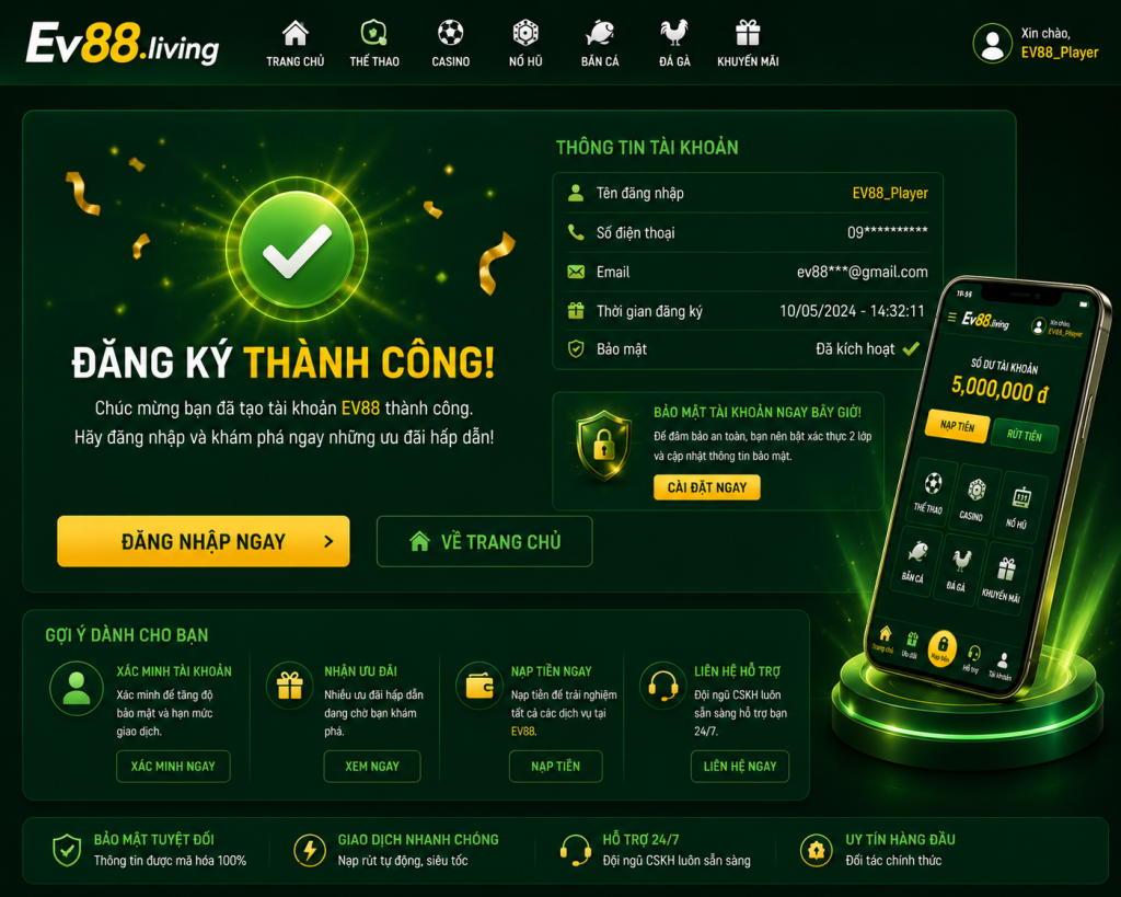 Tài khoản EV88 được tạo thành công sau khi đăng ký