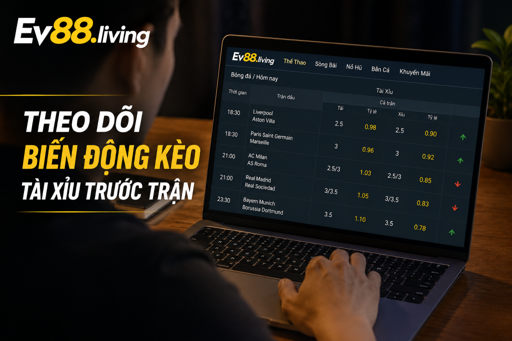Người chơi theo dõi biến động kèo tài xỉu trên màn hình EV88