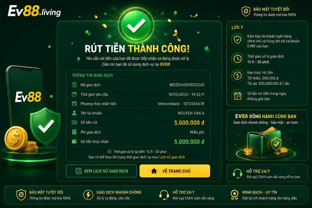 Minh họa quy trình rút tiền EV88 hoàn tất thành công trên hệ thống