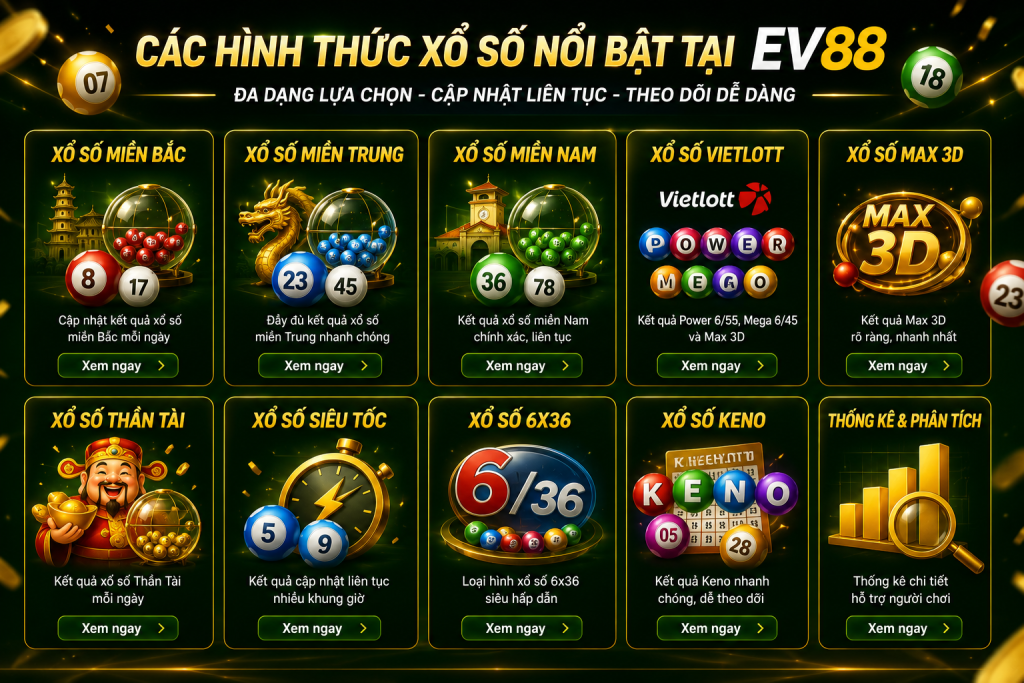 Tổng hợp các hình thức xổ số nổi bật tại EV88