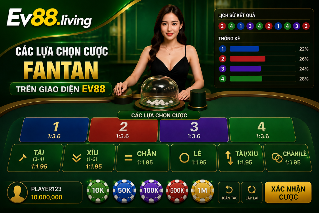 Các lựa chọn cược Fantan trên giao diện EV88